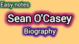 quotSean OCaseyquot quotBiographyquot Englishers310 [upl. by Ambrosia760]