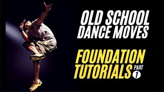 24 Old School Hip Hop Dance Moves  Foundation Tutorials Part 1 [upl. by Schroth192]