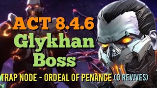 MCOC  ACT 846  Glykhan Boss  Trap Node Ordeal of Penance  Full Fight  0 Revives [upl. by Sundberg]