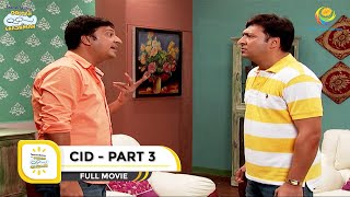 CID I PART 3 I FULL MOVIE I Taarak Mehta Ka Ooltah Chashmah [upl. by Almeida]