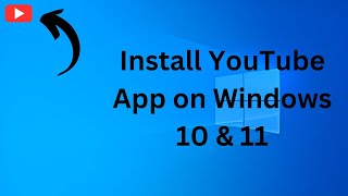 How to Install YouTube App on Windows 10 amp 11  Laptop Main YouTube App Kaise Install Kare [upl. by Clari68]