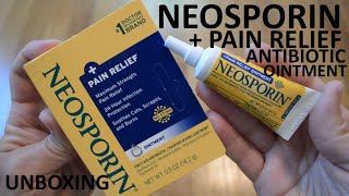 Unboxing Neosporin  Pain Relief Antibiotic Ointment [upl. by Einattirb600]