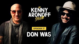 Don Was  017 The Kenny Aronoff Sessions [upl. by Nina944]