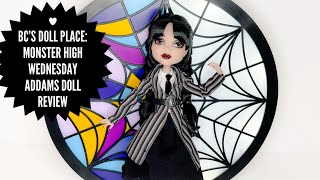 BC’s Doll PlaceMonster High Wednesday Addams Doll Review [upl. by Hgielrebmik]