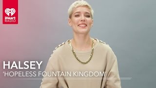 Halsey Hopeless Fountain Kingdom  quotNow Or Neverquot  Exclusive Interview [upl. by Suollecram]