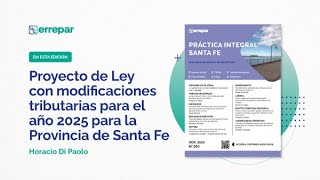 Proyecto de Ley con modificaciones tributarias para el año 2025 para la Provincia de Santa Fe [upl. by Walton752]