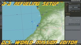 DCS World Editor  AirAir Refueling Setup [upl. by Riffle]