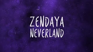 Zendaya Neverland Lyric Video [upl. by Leora722]