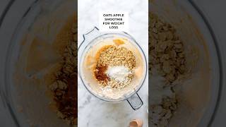 Healthy Breakfast For Weight Loss Apple Smoothie With Oats Without Sugar short [upl. by Anelegna]