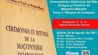 Antecedentes del Rito MemphisMisraïm Parte II Rituales de Ambelain  Samuel Benavides Herrera [upl. by Esoj]