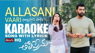 Allasani Vaari Full Karaoke Song with Lyrics  Tholi Prema  Varun Tej Rashi Khanna  Telugu Songs [upl. by Neff]