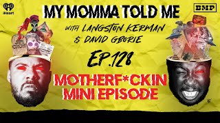 S1 Ep 128 Drake Diss amp Bunny Man Motherfckin Mini Episode  MY MOMMA TOLD ME [upl. by Bernie49]