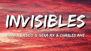 Nanpa Básico amp Gera MX amp Charles Ans  Invisibles Letra\Lyrics [upl. by Gigi385]