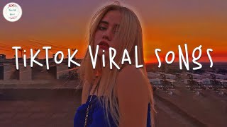 Tiktok viral songs 2024 🥂 Tiktok trending songs  Tiktok music 2024 [upl. by Othilie]