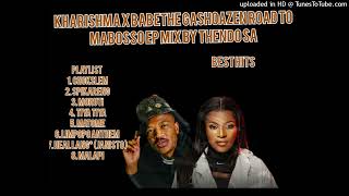 KHARISHMA X BA BETHE GASHOAZEN ROAD TO MABOSSO EP 2024 MIX BY THENDO SA02082413 [upl. by Yuht561]