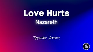 Nazareth  Love Hurts Karaoke [upl. by Ellenyl]