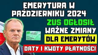 🟢EMERYTURA W PAŹDZIERNIKU 2024 Ważne Zmiany dla Emerytów ZUS ogłosił terminy i kwoty wypłat [upl. by Monica394]