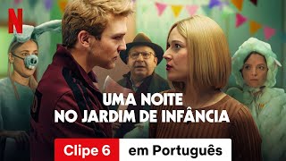 Uma Noite no Jardim de Infância Clipe 6  Trailer em Português  Netflix [upl. by Hadlee]