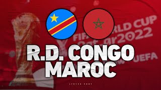 🔴 🇨🇩🇲🇦 RD CONGO  MAROC 🔴 BARRAGES de la COUPE DU MONDE 2022   Afrique  rdc vs mar  Direct Live [upl. by Ajup847]