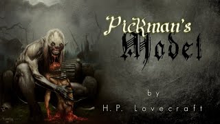 quotPickmans Modelquot by HP Lovecraft  best scary audiobook stories [upl. by Notsrik]