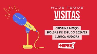 🎤 Cristina Moço – Bolsas de Estudo Clínica Hudora  Hoje temos visitas [upl. by Handy392]