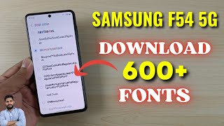 Samsung F54 5G  Download 600 Fonts [upl. by Abbi]