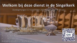 20241117  Zondagmorgendienst Ds KM Teeuw viering Avondmaal [upl. by Luther]