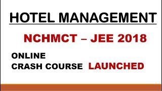 HOTEL MANAGEMENT NCHMCTJEE 2018 CRASH COURSE LAUNCHED [upl. by Eimmis164]