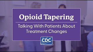 Opioid Tapering Talking With Patients about Treatment Changes [upl. by Keane]