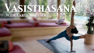 How to do Vasisthasana  Third Series  Ashtanga Yoga  Laruga Glaser [upl. by Enaitsirk]