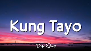 Skusta Clee  Kung Tayo Lyrics [upl. by Ynaffad]