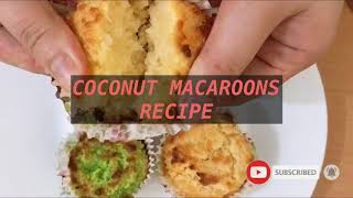 COCONUT MACAROONSEasy Recipe4 Easy Steps [upl. by Bayly504]