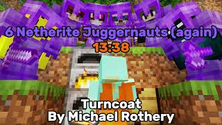 Hissy Uses Turncoat By Michael Rothery  6 Netherite Juggernauts again [upl. by Nirihs589]