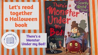 Lets read together Theres a Monster Under my Bed Halloween story time Read along [upl. by Anawd]