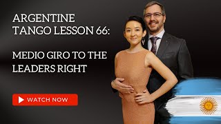 Argentine Tango Lesson 66 Medio Giro To The Leaders Right [upl. by Sachi843]