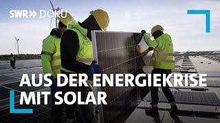 Die SolarPioniere – Raus aus der Energiekrise  SWR Doku [upl. by Edana]