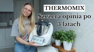 THERMOMIX PO 3 LATACH  jest wiele minusów [upl. by Uht595]