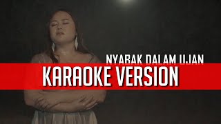 Nyabak Dalam Ujan  Alice Francis KARAOKE VERSION [upl. by Fowler]