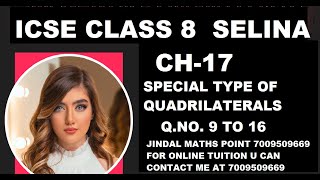 ICSE CLASS 8 MATHS  SELINA CH17 SPECIAL TYPE OF QUADRILATERALS EXERCISE 17  9 TO 16  202223 [upl. by Nelyt]