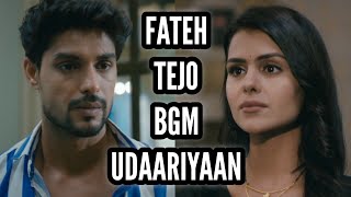 FatehTejo New BGM  Ep 150  Udaariyaan [upl. by Brandon]