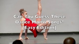 Can You Guess These Dance Moms Songs Easy Edition [upl. by Yrro]