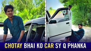 Chootay Bhai Ko Car Sy Q Phanka 😉😱 [upl. by Lebanna]