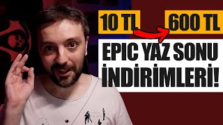 10 TLden 600TLye EPIC YAZ SONU İNDİRİMLERİNDEN OYUN ÖNERİLERİ [upl. by Ettelohcin900]