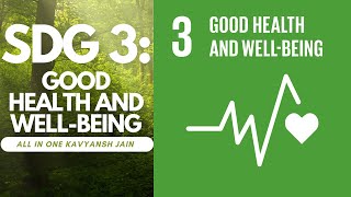 SDG GOAL NO 3 Good Health and WellBeing by All in One Kavyansh Jain [upl. by Nednarb665]