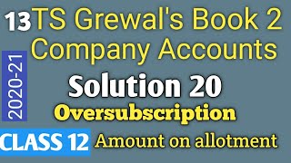 13 Company Accounts TS Grewals Solution 20 Class 12 Accountancy 202021 prorata allotment [upl. by Orit442]