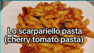 Lo scarpariello pasta Cherry tomato pasta [upl. by Anovahs]