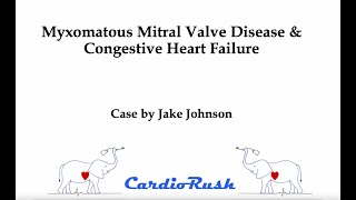 Myxomatous Mitral Valve Disease and Congestive Heart Failure [upl. by Dal19]