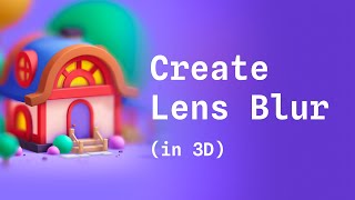 How to create lens blur DoF for 3D scenes on Spline [upl. by Becky]