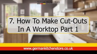 German Kitchen Store  7 How to make cut outs in a Worktop Part 1 [upl. by Adnwahsat]