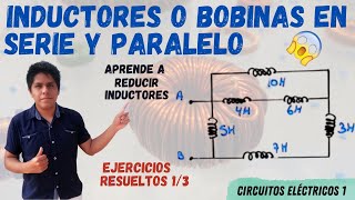 INDUCTORES BOBINAS en SERIE y PARALELO ⮞ INDUCTANCIA EQUIVALENTE 💥 Esto NO TE ENSEÑARON 😱 [upl. by Havard]